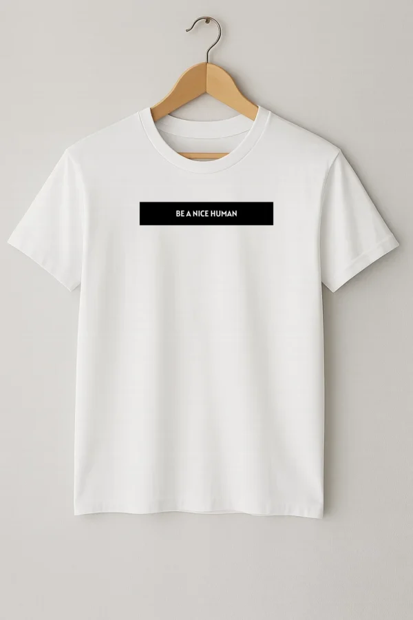 Be a Nice Human – White Edition